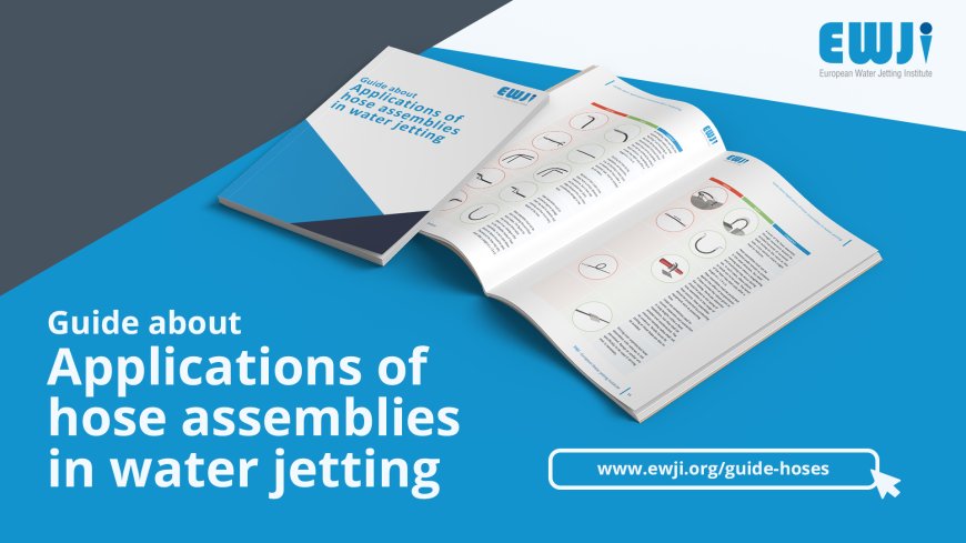 EWJI releases guide about applications of hose assemblies in water jetting