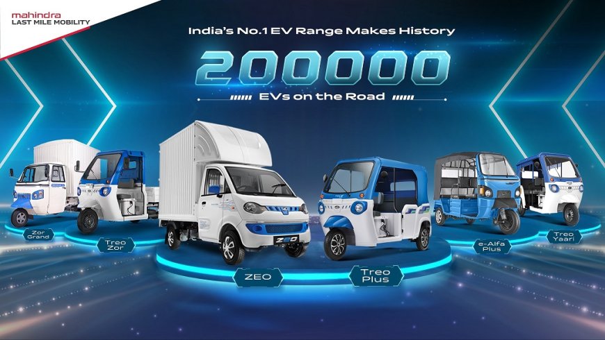 Mahindra Last Mile Mobility surpasses 200,000-electric vehicle milestone